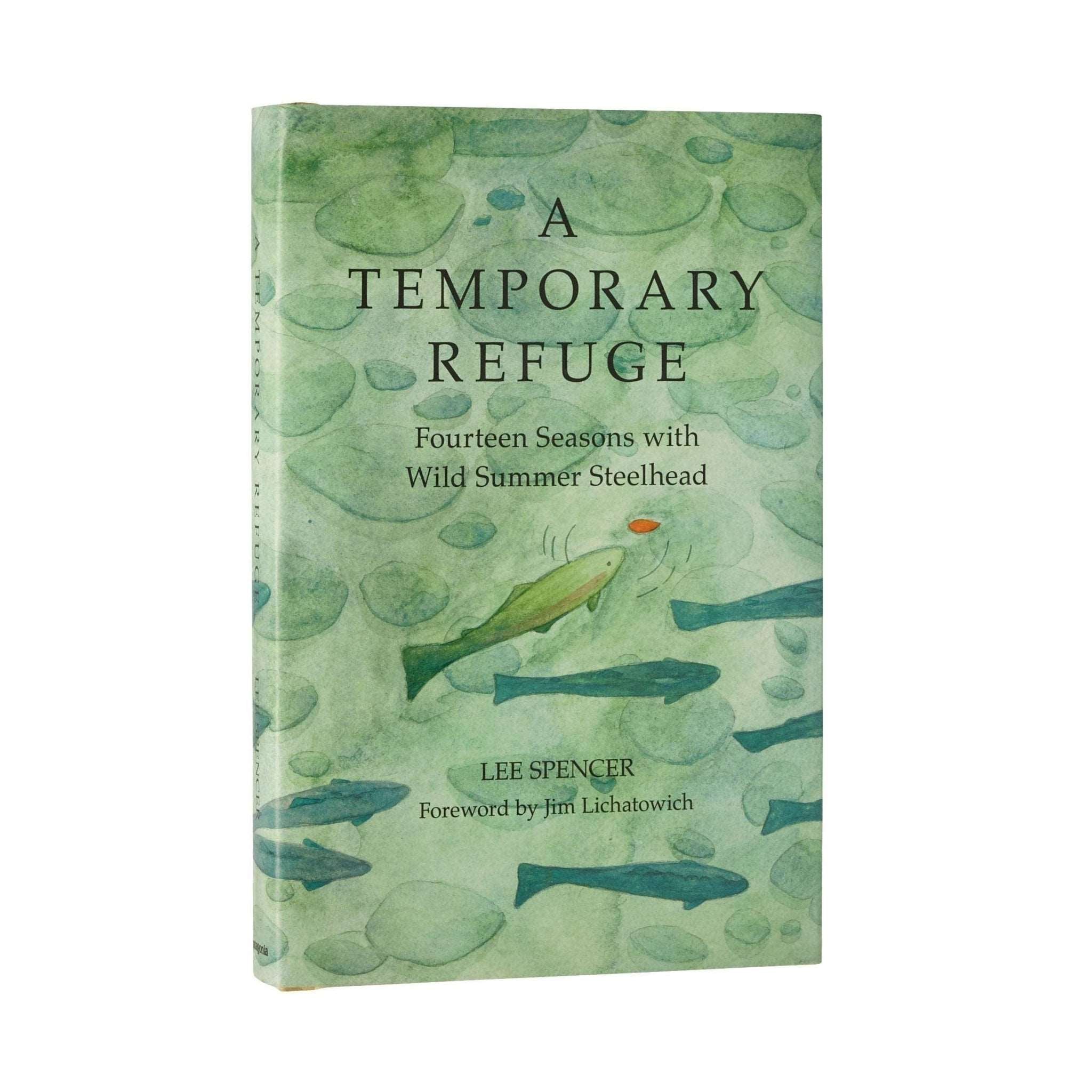 A Temporary Refuge: Fourteen Seasons with Wild Summer Steelhead by Lee Spencer in One Size | Patagonia Bend